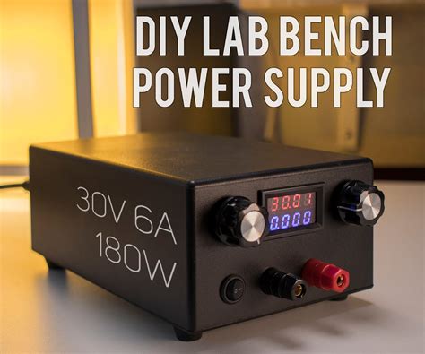 Diy Lab Bench Power Supply Build Tests 16 Steps With Pictures