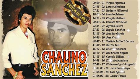 Chalino Sanchez Sus Mejores Canciones 20 Éxitos Inolvidables Youtube