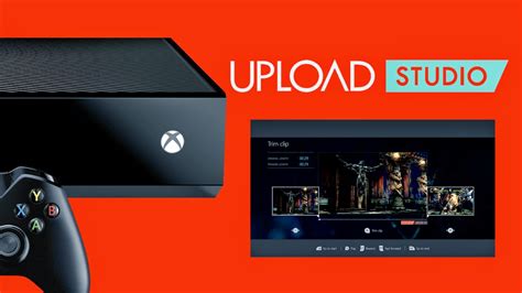 Крупное обновление приложения Upload Studio для Xbox One список изменений