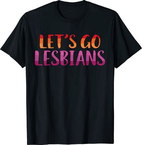 Lets Go Lesbians Funny Queer Lesbian Pride T Shirt Uk Fashion
