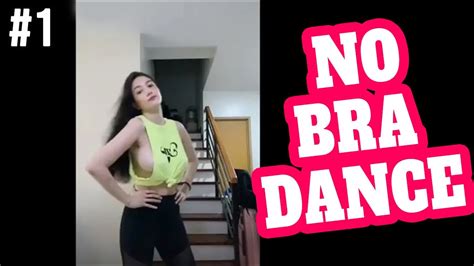 no bra dance compilation 1 youtube