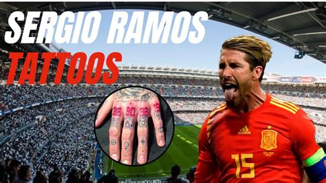 Sergio Ramos Tattoos And Its Meanings Youtube
