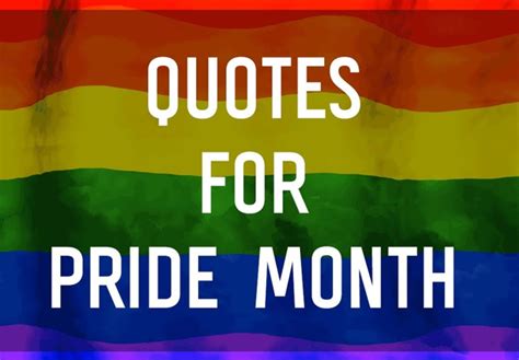 Pride Month Quotes 2020 35 Inspirational Pride Month Quotes Lgbtq