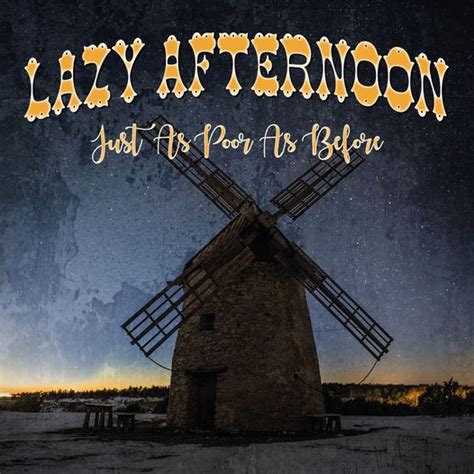 Review Lazy Afternoon “just As Poor As Before” Americana Highways