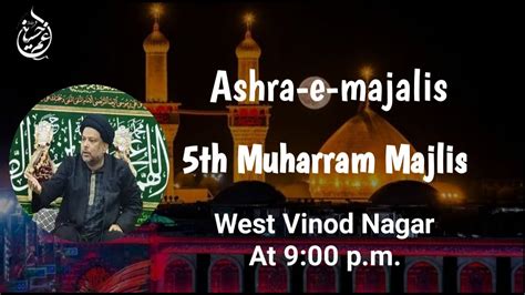 Ashra E Majalis 5th Muharram Janab Moulana Syed Waseem Haider
