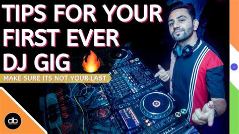 Tips For Your First Dj Gig How To Make An Impression And Make Sure Your