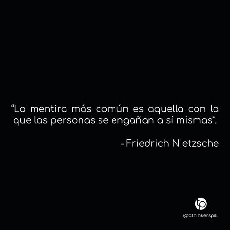 La Mentira Más Común Es Aquella Con La Que Las Personas Se Engañan A Sí