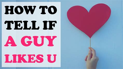 How To Tell If A Guy Likes You Youtube