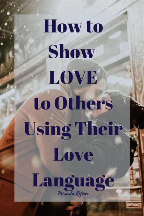 How To Show Love To Others With Their Love Language Miranda Rejoice