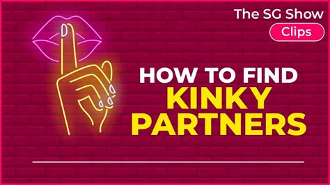 How To Find Kinky Partners The Sg Show Clips Youtube