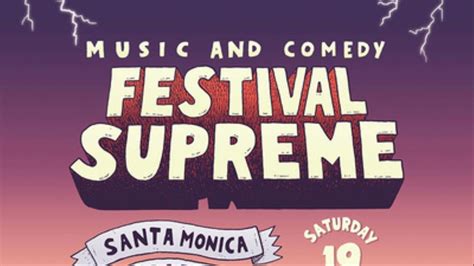 Announcing Festival Supreme Tenacious Ds Music And Comedy Festival