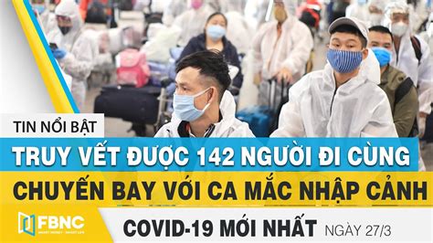 Tin tức 24h, đọc báo tn cập nhật tin nóng online việt nam và thế giới mới nhất trong ngày, tin nhanh thời sự, chính trị, xã hội hôm nay, tin tức chính thống vn. Tin tức Covid-19 mới nhất hôm nay 27/3 | Dich Virus Corona ...