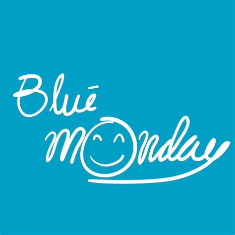 Happy Blue Monday Quote Typography Vector The Most Depressing Day Of