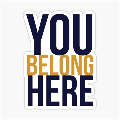 You Belong Here Sticker By Taylorw32 Redbubble