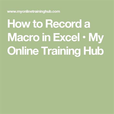 How To Record A Macro In Excel My Online Training Hub Excel Data