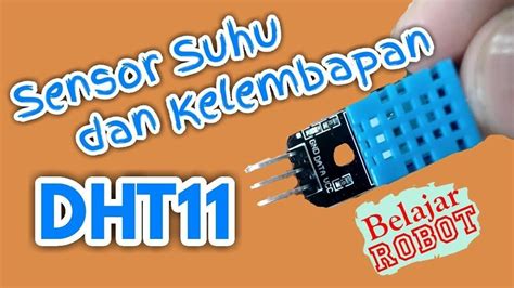 Sensor Suhu Dan Kelembapan Dht11 Tutorial Arduino Indonesia 18 2019 Youtube