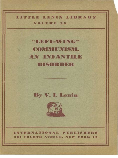 Lenin Left Wing Communism An Infantile Disorder V I Lenin 1940 96pgs
