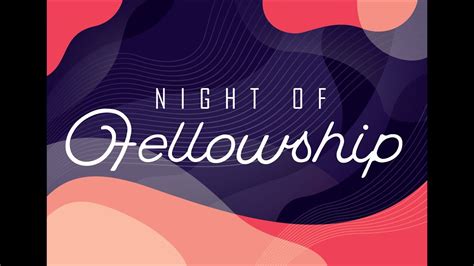 Night Of Fellowship Youtube