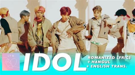 BTS 방탄소년단 IDOL ROMANIZED LYRICS HANGUL ENGLISH TRANS YouTube