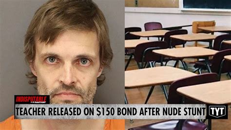 teacher caught naked outside released on 150 bond youtube