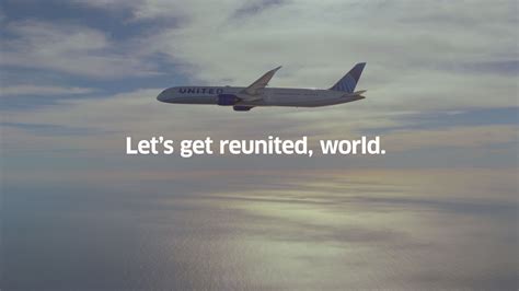 New United Airlines Ad Lets Get Reunited World Live And Lets Fly
