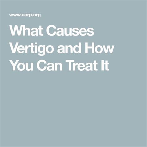 What Causes Vertigo And How You Can Treat It Vertigo Treatment