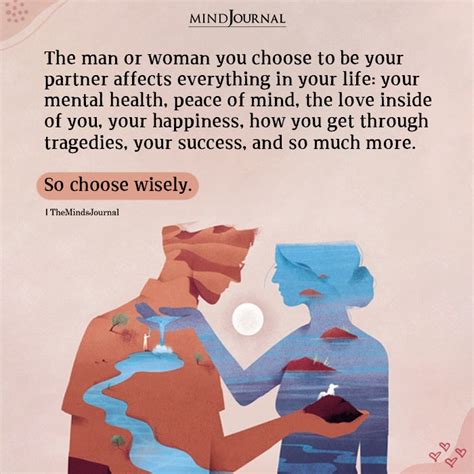 The Man Or Woman You Choose To Be Your Partner Life Quotes