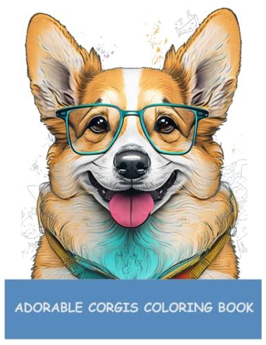 Adorable Corgis Coloring Book Cute Adorable Corgi Coloring Book For