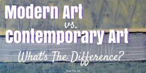 Modern Art Vs Contemporary Art Whats The Difference Contemporary
