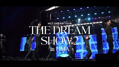 Nct Dream “the Dream Show 2 In Your Dream In Lima” 2023 Video Oficial Youtube