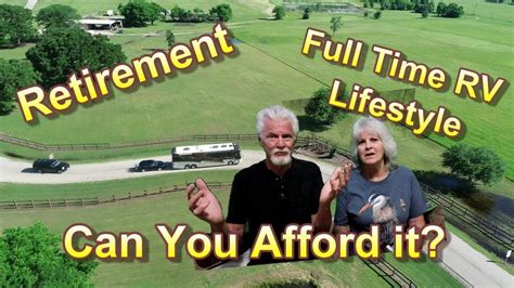 Retirement And The Full Time Rv Lifestyle Youtube Full Time Rv Rv