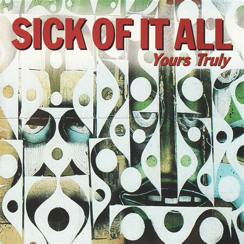 Yours Truly Album By Sick Of It All Spotify
