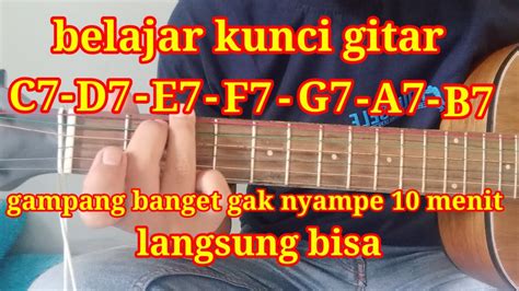 Kunci Gitar C7 D7 E7 F7 G7 A7 B7 Gampang Banget Gak Nyampe 10 Menit