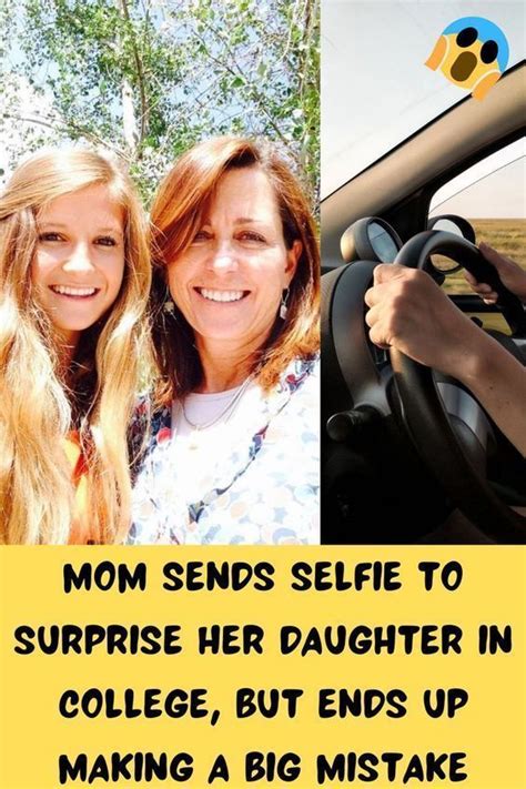 Mom Sends Selfie To Surprise Her Daughter In College But Ends Up Making A Big Mistake In 2022