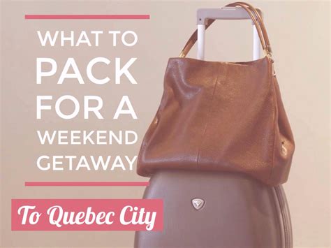What to pack for a weekend getaway in Quebec City | My Wandering Voyage