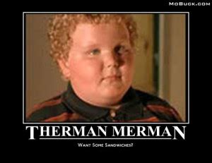 Thurman Merman Quotes Quotesgram