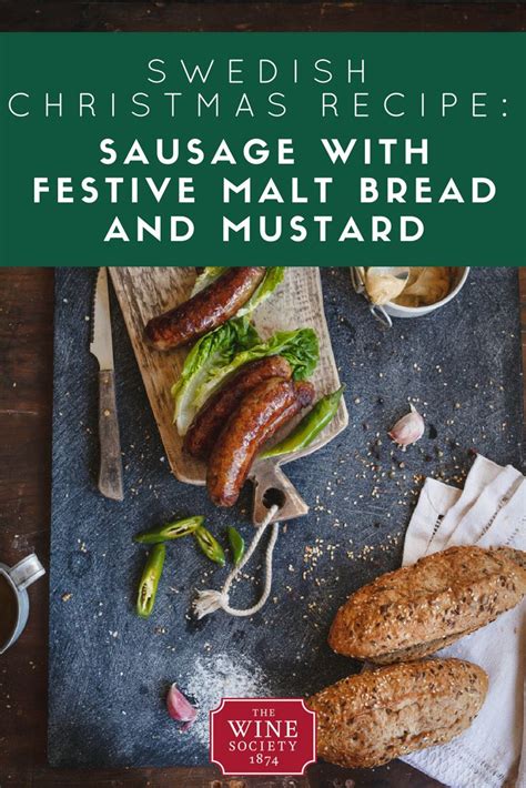 Swedish Christmas Recipes Sausage With Festive Malt Bread And Wholegrain Mustard Wine Recipes