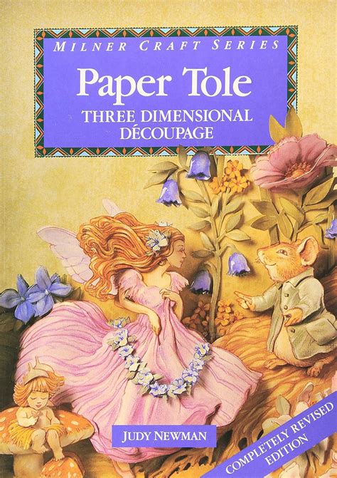 Paper Tole Three Dimensional Decoupage Milner Craft Newman Judy