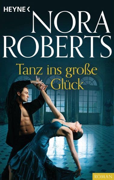 Tanz Ins Große Glück Ebook Epub Von Nora Roberts Bücherde