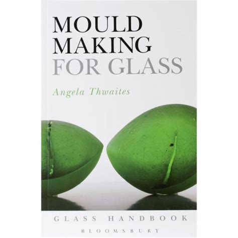 Mould Making For Glass Warm Glass Uk