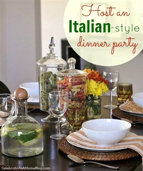 Classic italian dinner party menu. Entertaining : Italian Themed Dinner Party Ideas | Themed ...