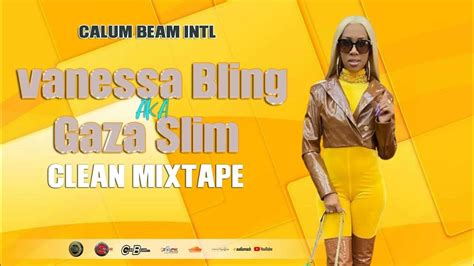 Vanessa Bling Aka Gaza Slim Mixtape Clean Vanessa Bling Mix 2023