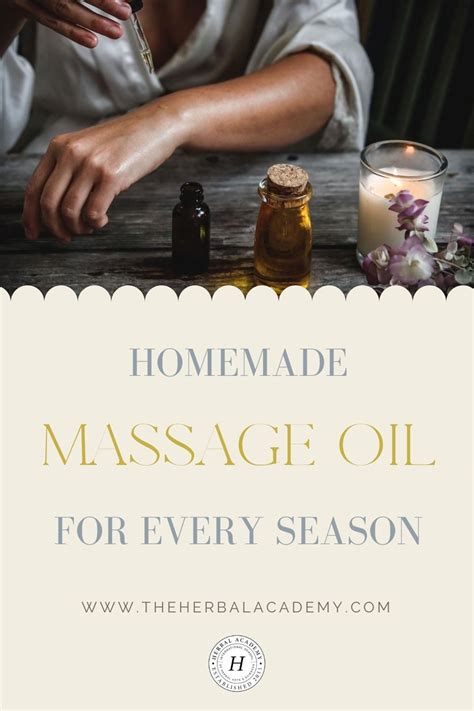 Homemade Massage Oil For Each Season Homemade Massage Oil Homemade
