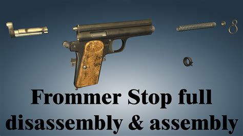 Frommer Stop Full Disassembly And Assembly Youtube