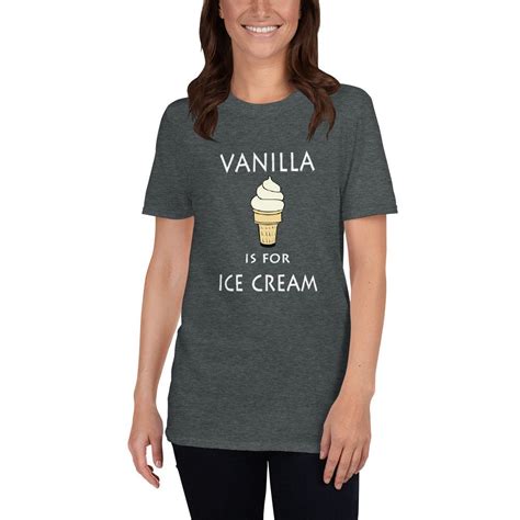 Funny Bdsm T Shirt Vanilla Is For Ice Cream Bdsm Humor Etsy