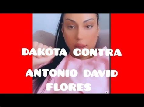 DAKOTA Carga Contra ANTONIO DAVID FLORES Y PAZ PADILLA En Redes YouTube