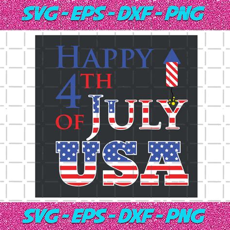 Happy 4th Of July Usa Firecrackers Svg Independence Svg 4th Of July