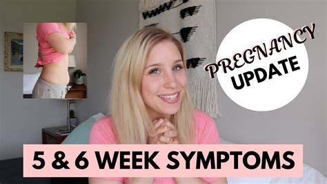 5 And 6 Week Pregnancy Update And Symptoms Cravings And Tmi Youtube