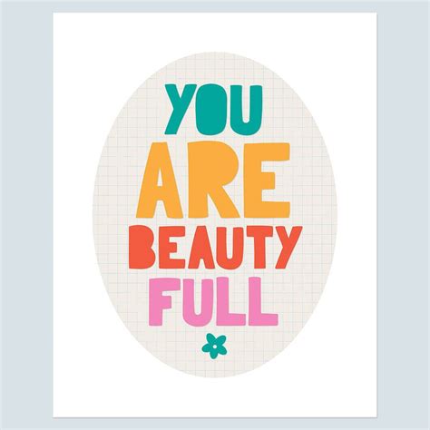 You Are Beauty Full Mounted Print Magic Words Some Words Cool Words