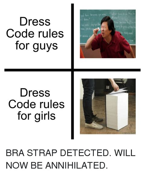 Dress Code Rules For Guys Dress Code Rules For Girls Girls Meme On Sizzle